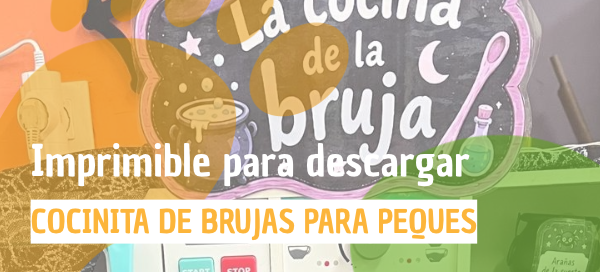 Cocinita de brujas para peques: cartelitos para imprimir